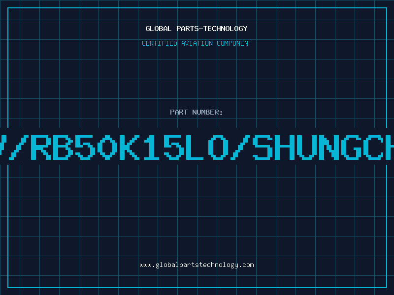 Aviation Part V/RB50K15LO/SHUNGCH