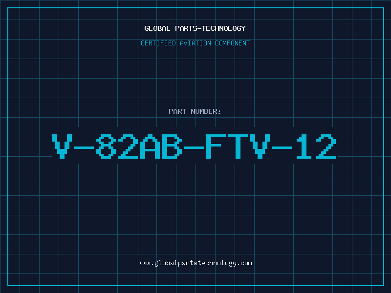 Aviation Part V-82AB-FTV-12