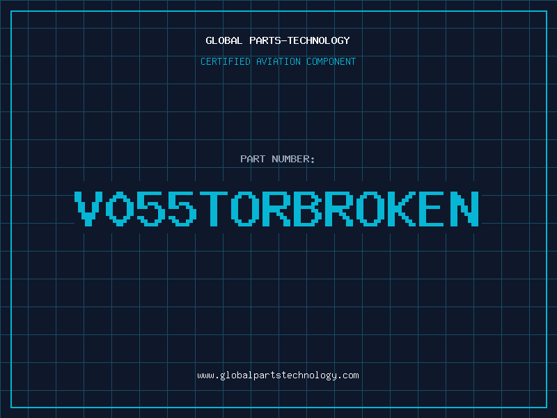 Aviation Part V055TORBROKEN