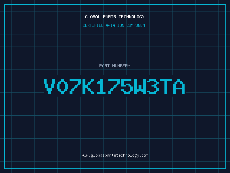 Aviation Part V07K175W3TA