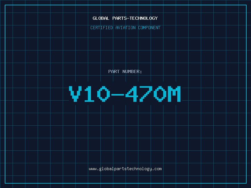 Aviation Part V10-470M