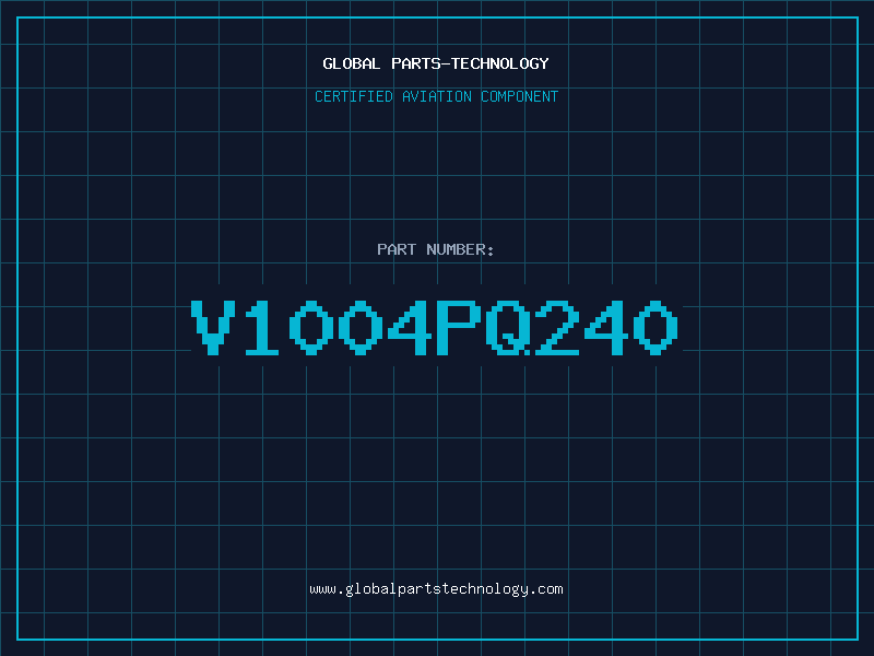 Aviation Part V1004PQ240