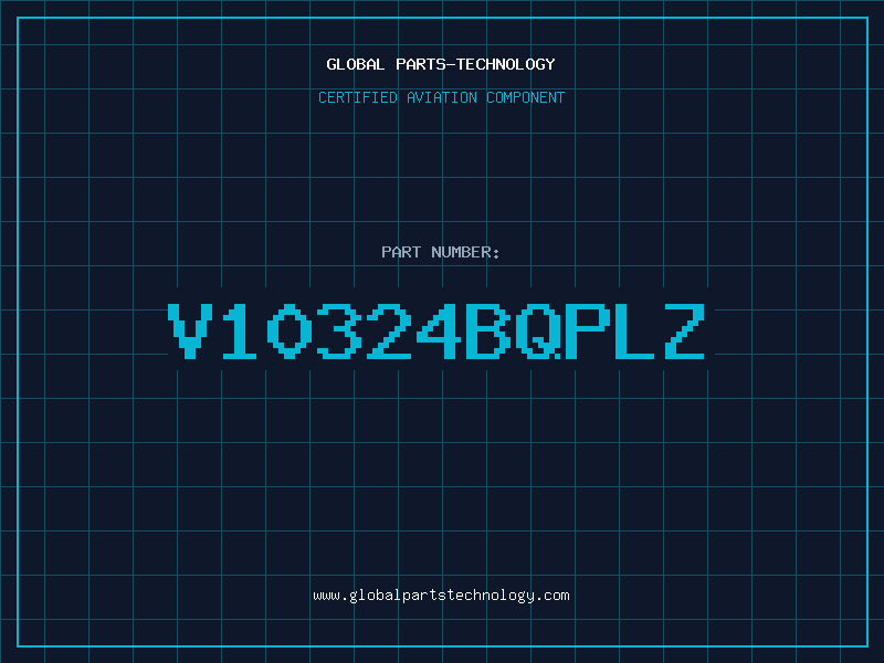 Aviation Part V10324BQPLZ
