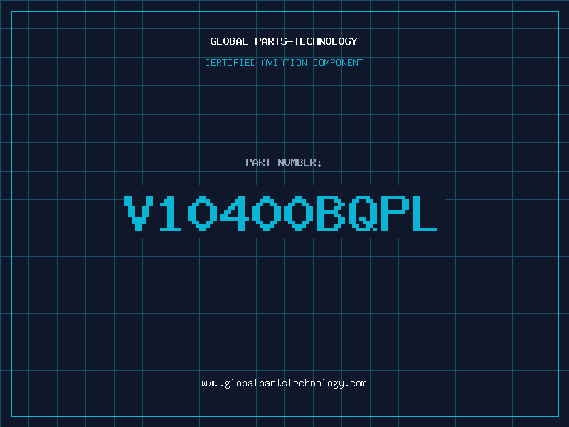 Aviation Part V10400BQPL