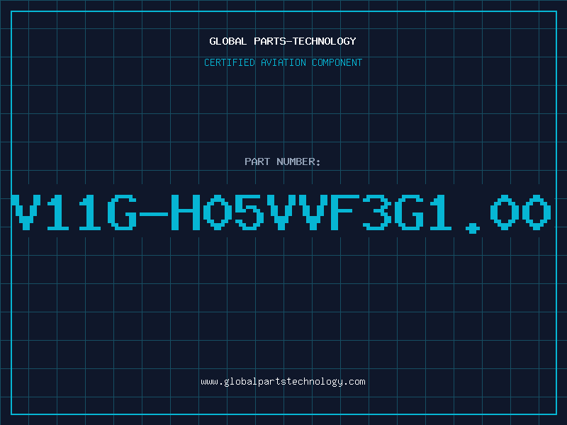 Aviation Part V11G-H05VVF3G1.00