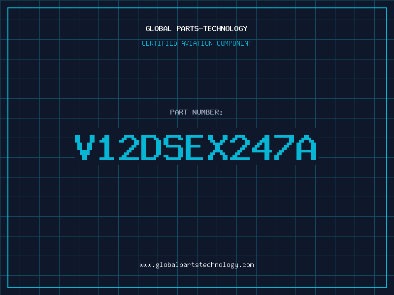 Aviation Part V12DSEX247A