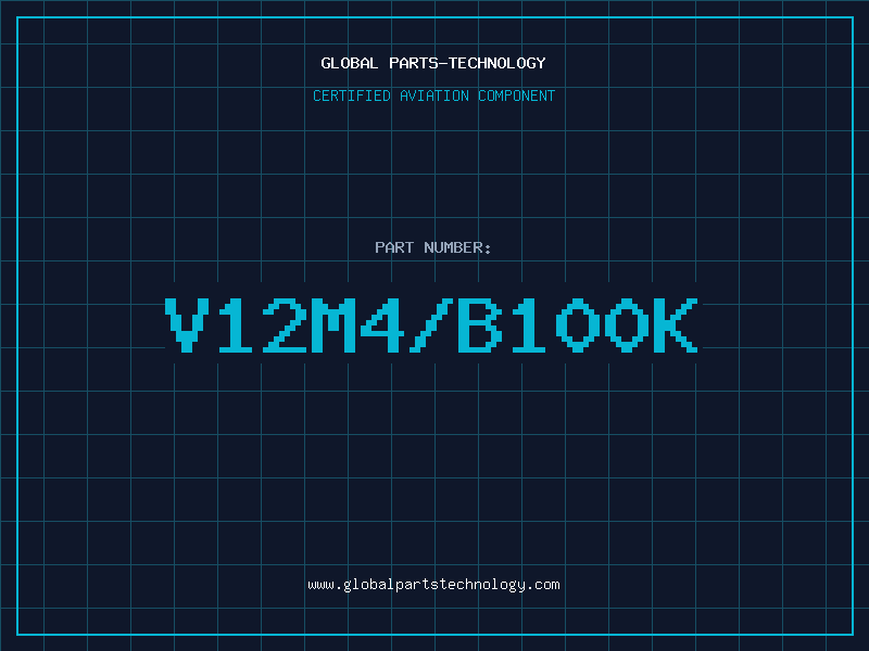 Aviation Part V12M4/B100K