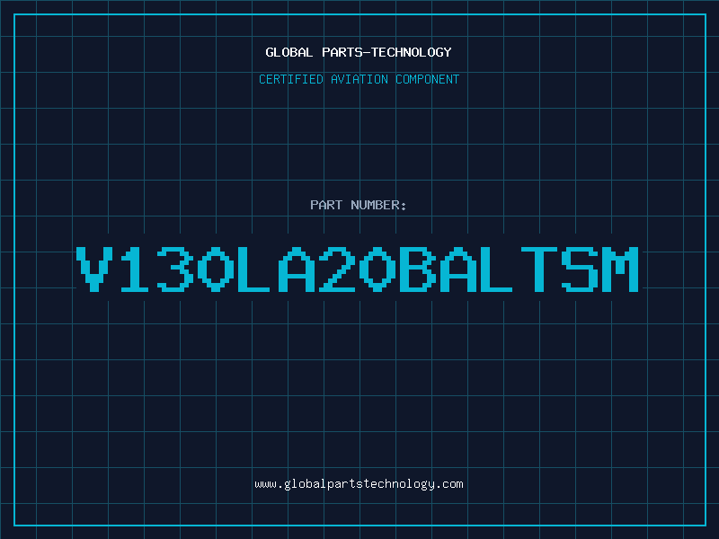 Aviation Part V130LA20BALTSM