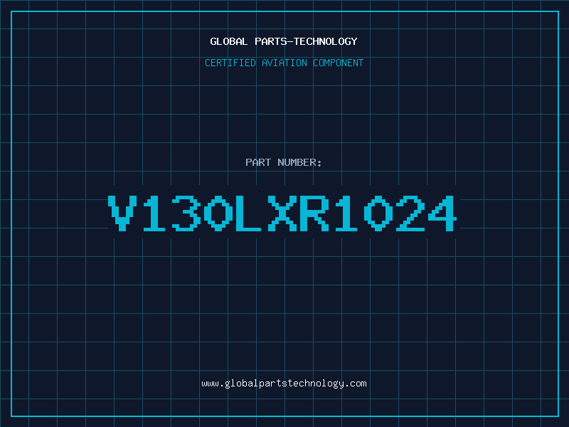 Aviation Part V130LXR1024