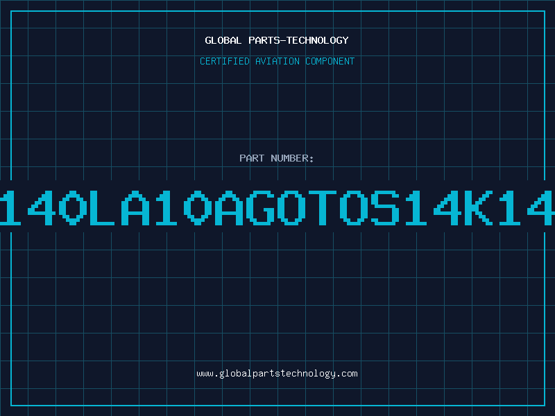 Aviation Part V140LA10AGOTOS14K140