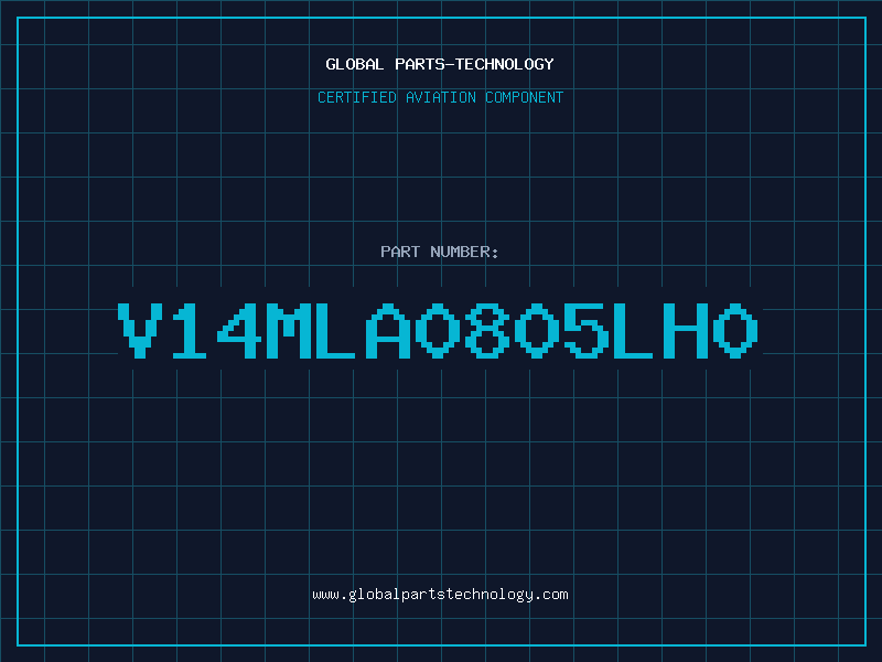 Aviation Part V14MLA0805LH0