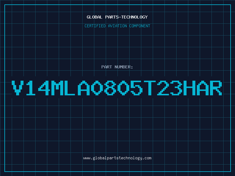 Aviation Part V14MLA0805T23HAR