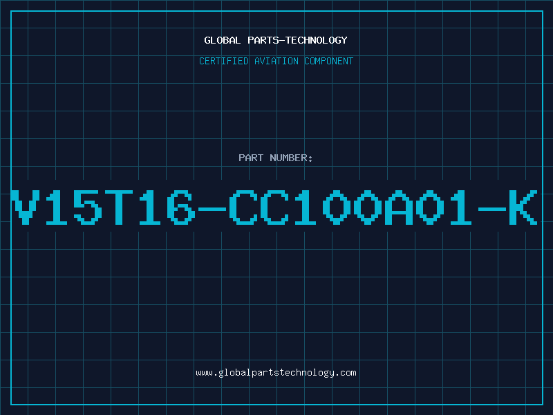Aviation Part V15T16-CC100A01-K