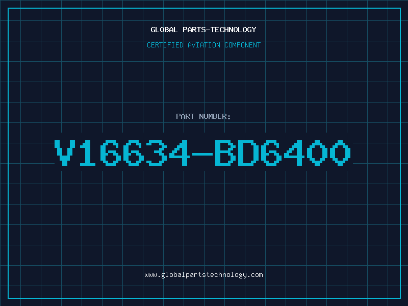 Aviation Part V16634-BD6400