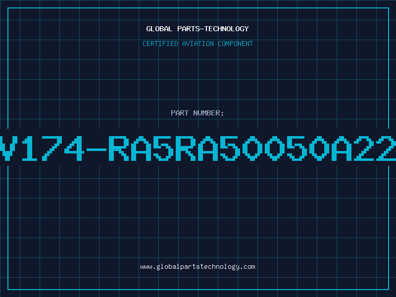 Aviation Part V174-RA5RA50050A22