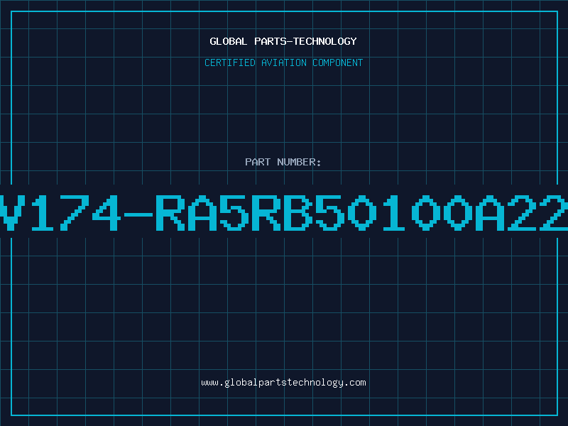 Aviation Part V174-RA5RB50100A22