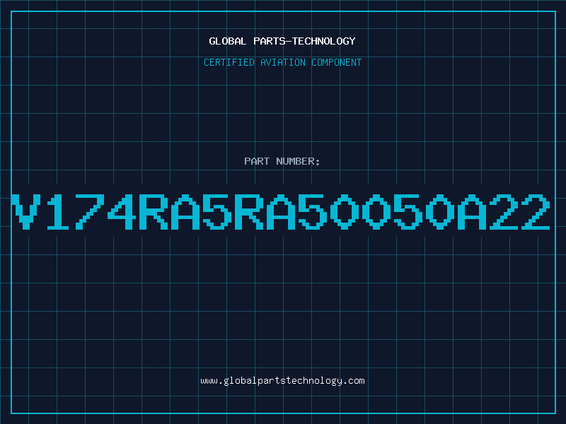 Aviation Part V174RA5RA50050A22