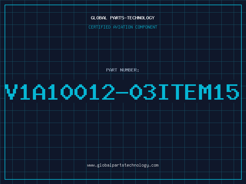 Aviation Part V1A10012-03ITEM15