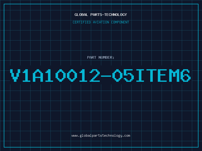 Aviation Part V1A10012-05ITEM6