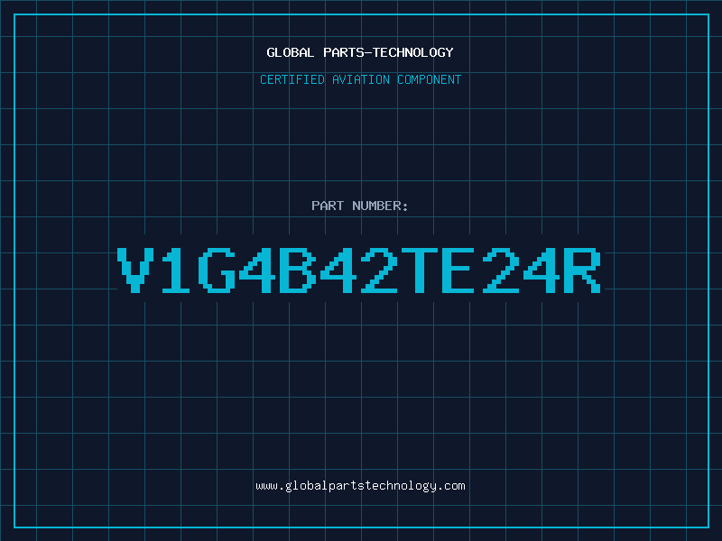 Aviation Part V1G4B42TE24R