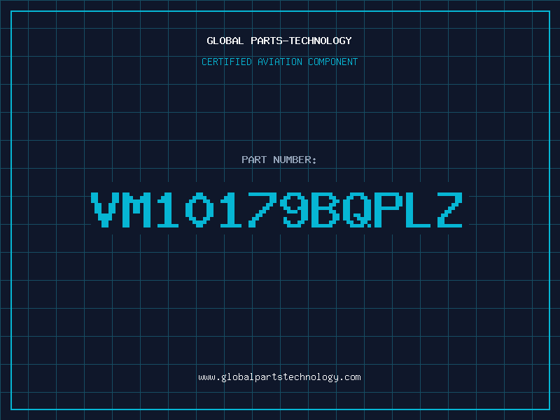 Aviation Part VM10179BQPLZ