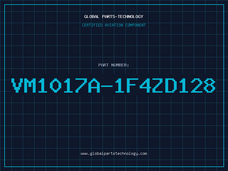 Aviation Part VM1017A-1F4ZD128
