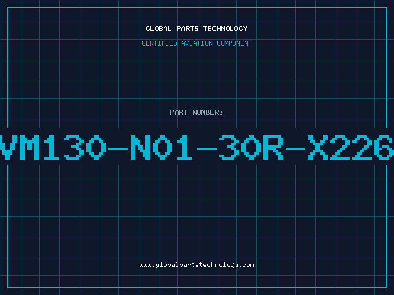 Aviation Part VM130-N01-30R-X226