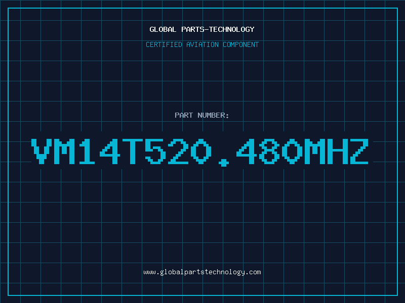 Aviation Part VM14T520.480MHZ