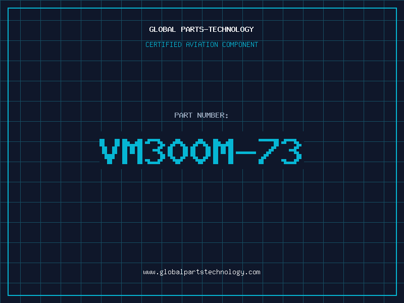 Aviation Part VM300M-73