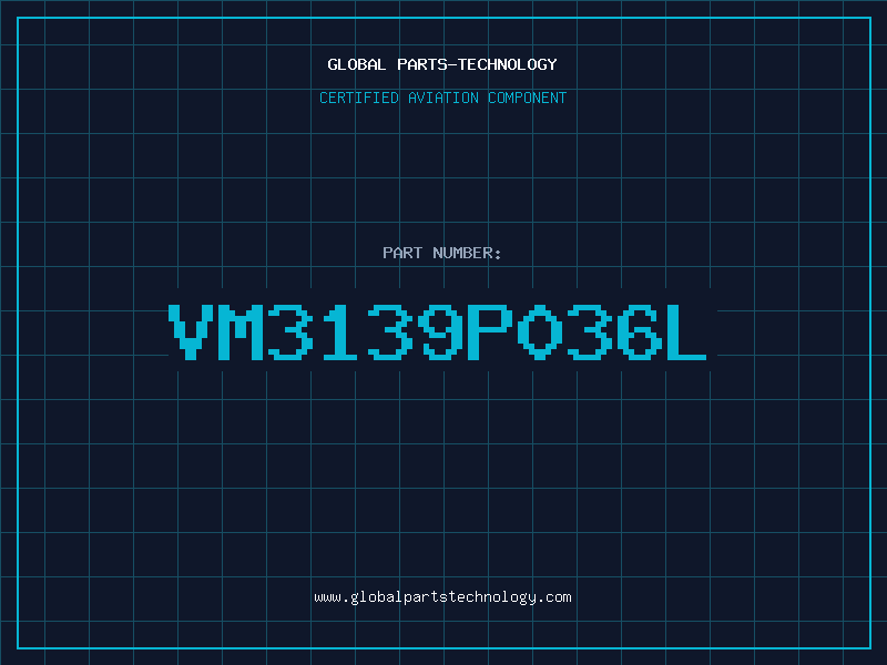 Aviation Part VM3139P036L
