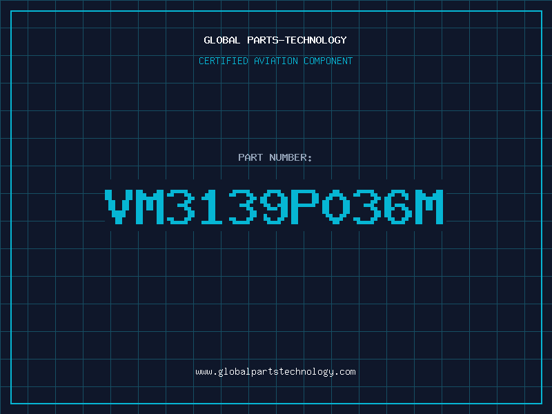 Aviation Part VM3139P036M