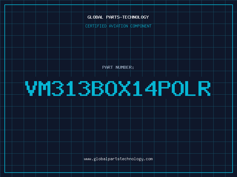 Aviation Part VM313BOX14POLR