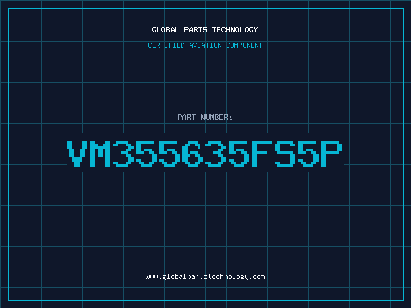 Aviation Part VM355635FS5P