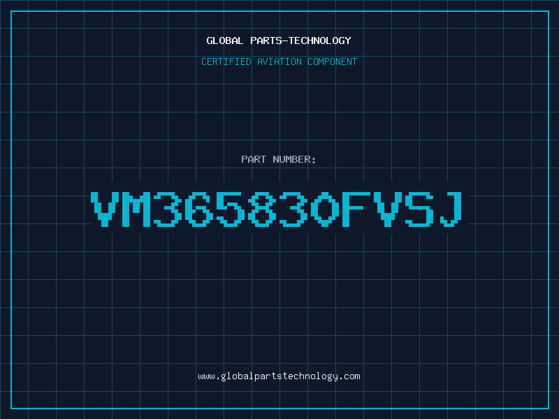 Aviation Part VM365830FVSJ
