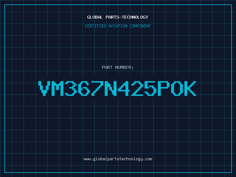 Aviation Part VM367N425POK