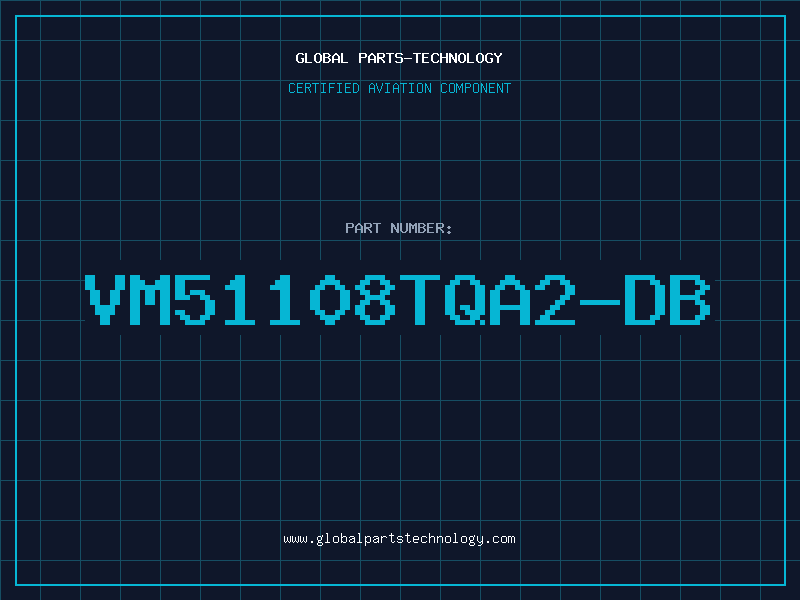 Aviation Part VM51108TQA2-DB