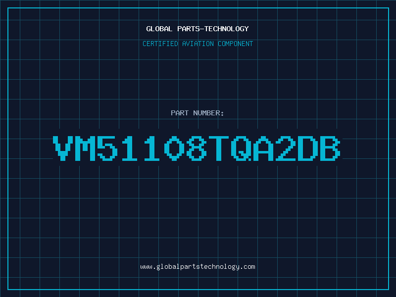 Aviation Part VM51108TQA2DB
