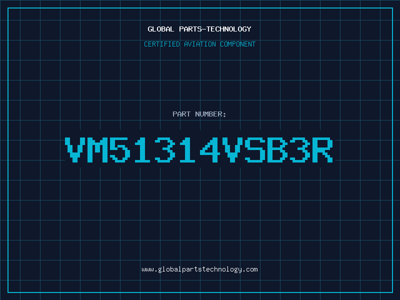 Aviation Part VM51314VSB3R