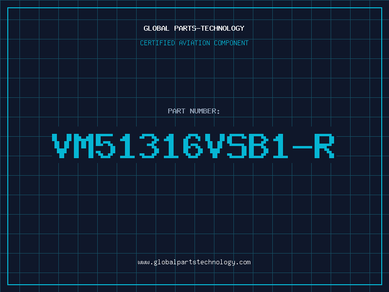 Aviation Part VM51316VSB1-R