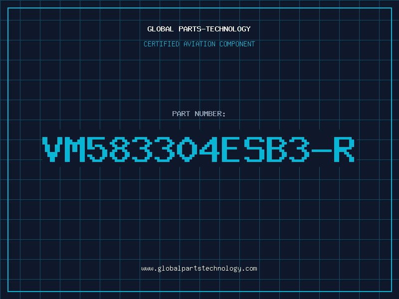 Aviation Part VM583304ESB3-R