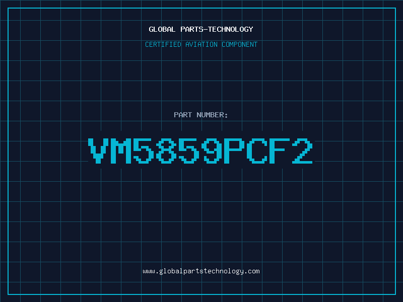 Aviation Part VM5859PCF2