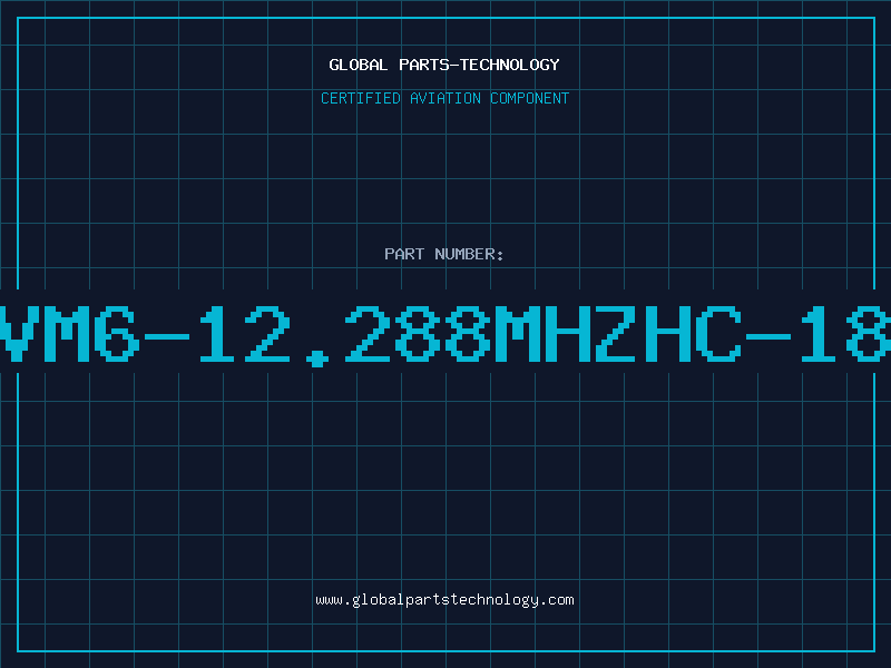 Aviation Part VM6-12.288MHZHC-18