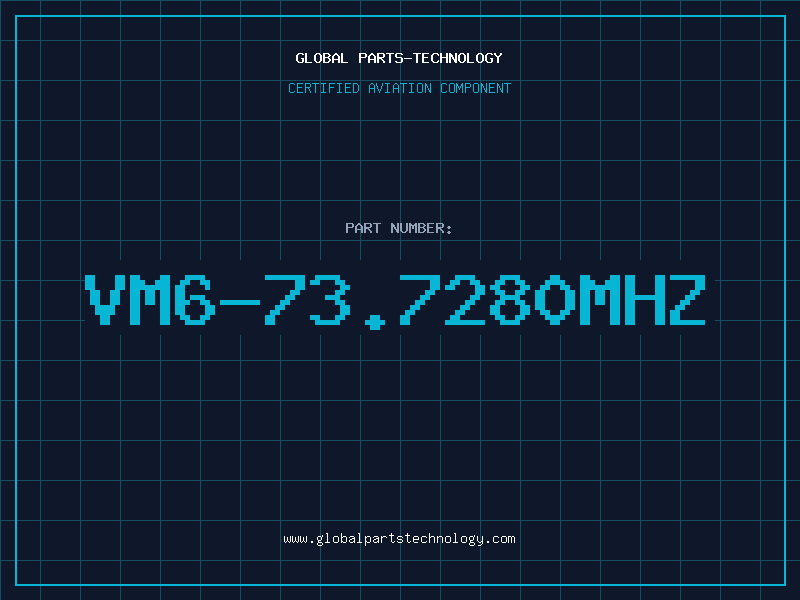 Aviation Part VM6-73.7280MHZ