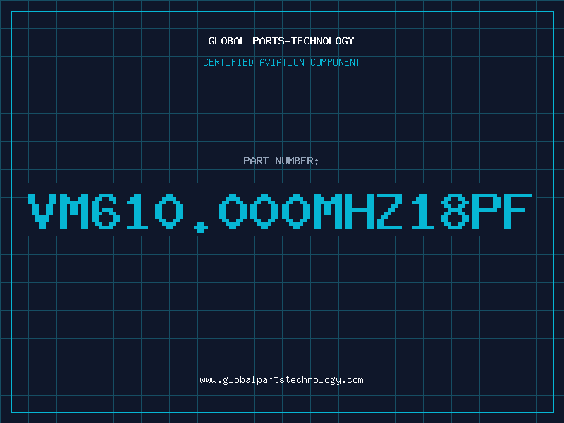 Aviation Part VM610.000MHZ18PF