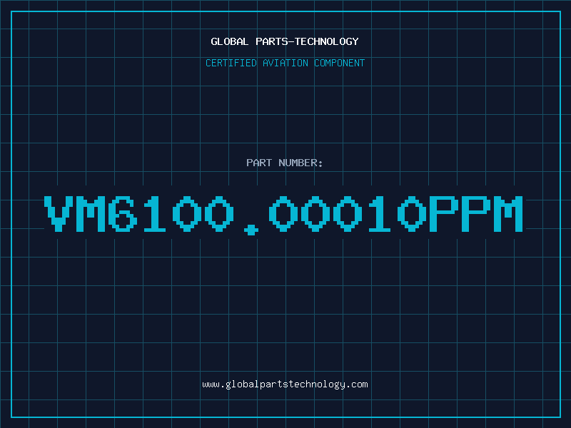 Aviation Part VM6100.00010PPM