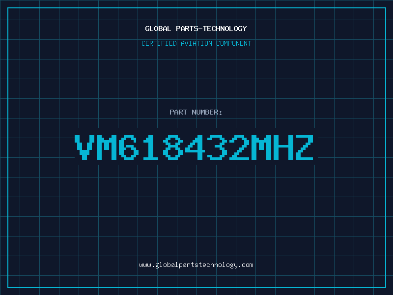 Aviation Part VM618432MHZ