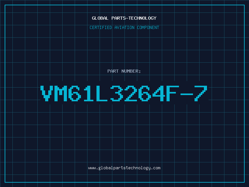 Aviation Part VM61L3264F-7