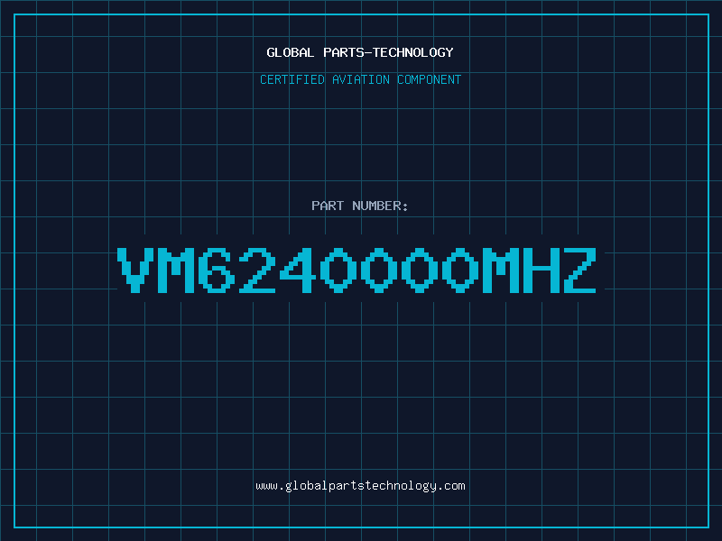 Aviation Part VM6240000MHZ