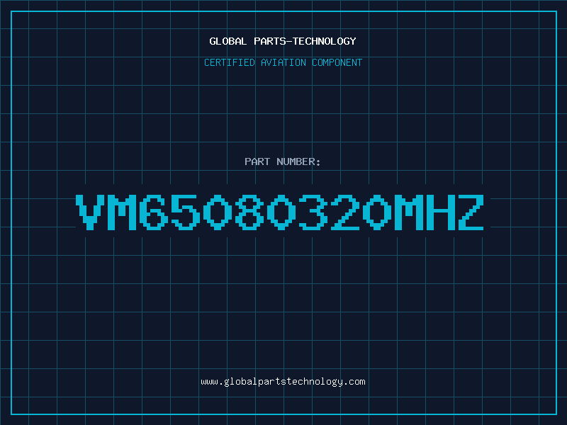 Aviation Part VM65080320MHZ