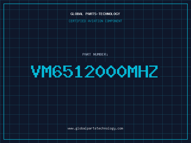 Aviation Part VM6512000MHZ